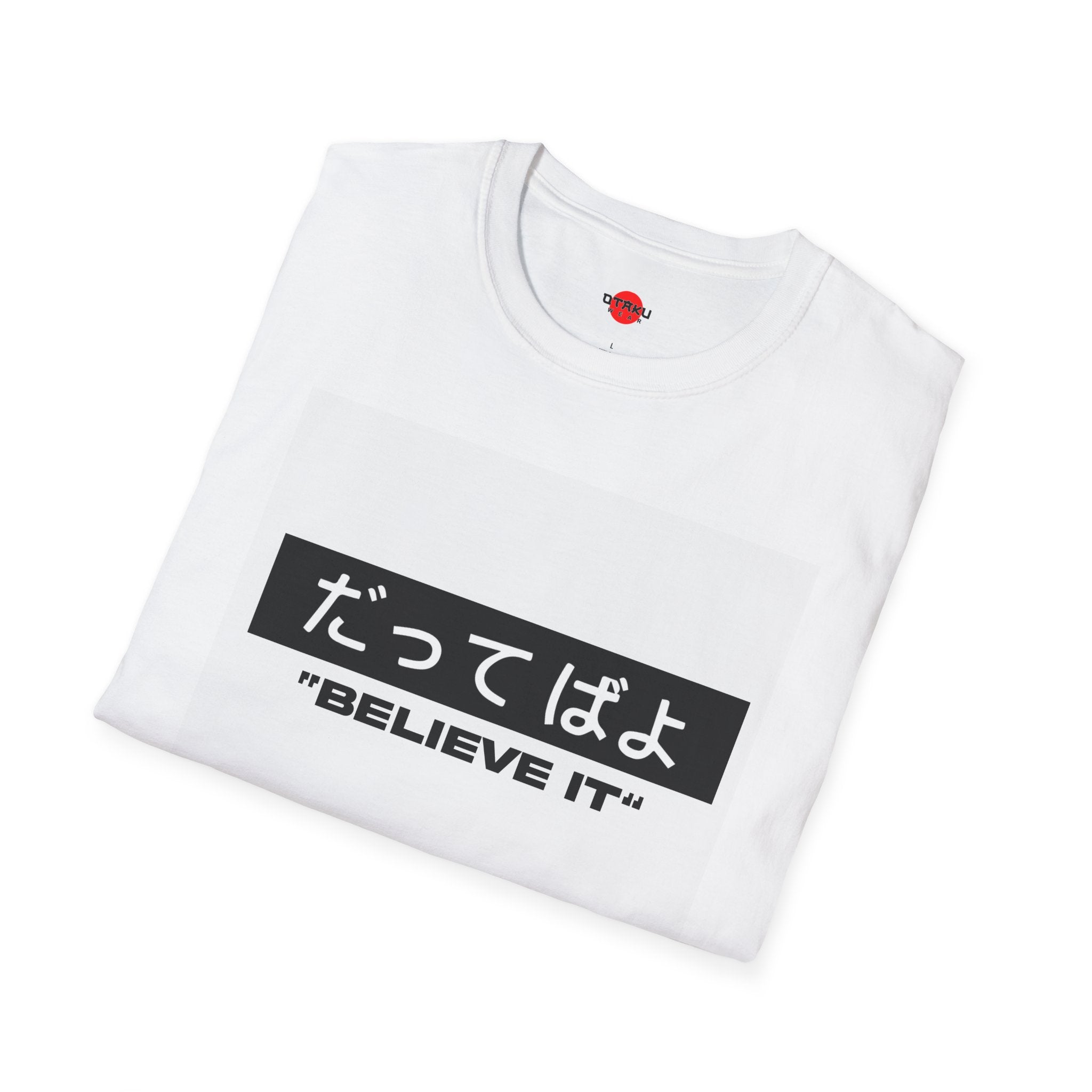 Beleive It - Ultra Soft Naruto T-Shirt